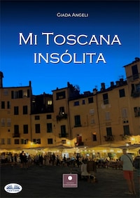 Mi Toscana Insólita