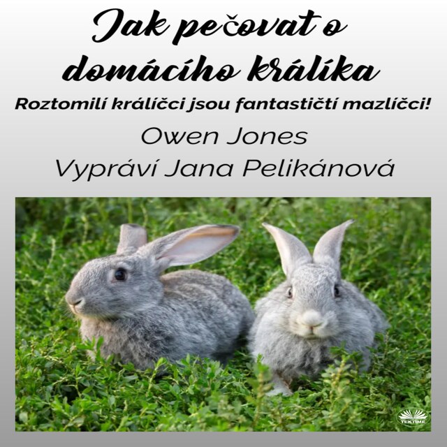 Jak Pečovat O Domácího Králíka Boekomslag van Jak Pečovat O Domácího Králíka
