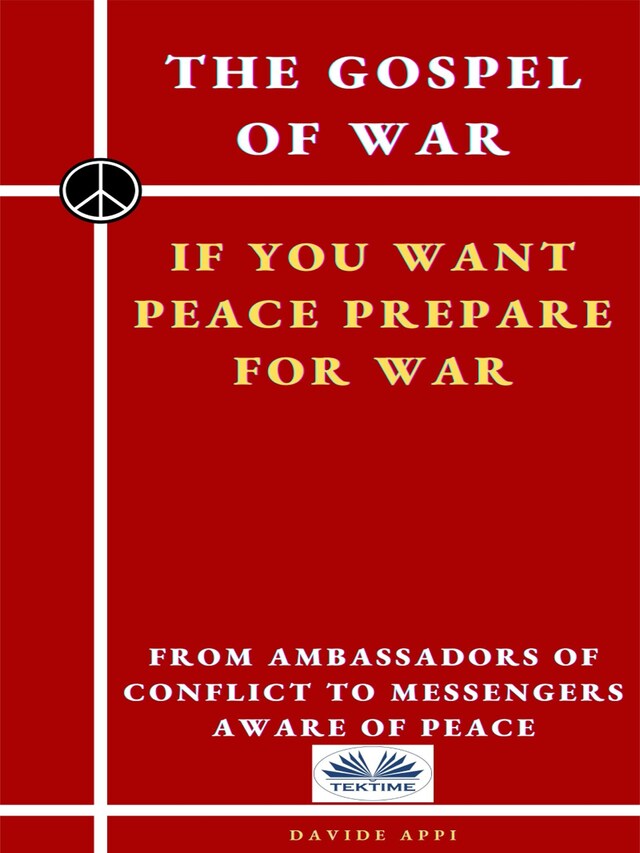 Boekomslag van The Gospel Of War, If You Want Peace Prepare For War