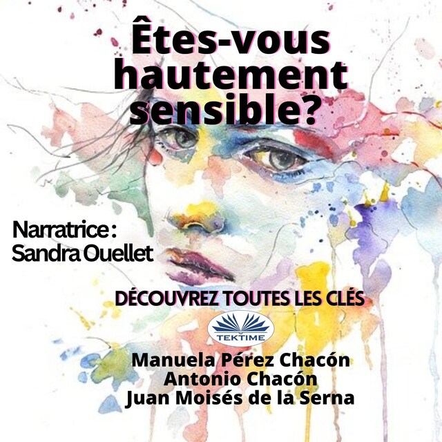 Couverture de livre pour Etes-Vous Hautement Sensible? Découvrez Toutes Les Clés