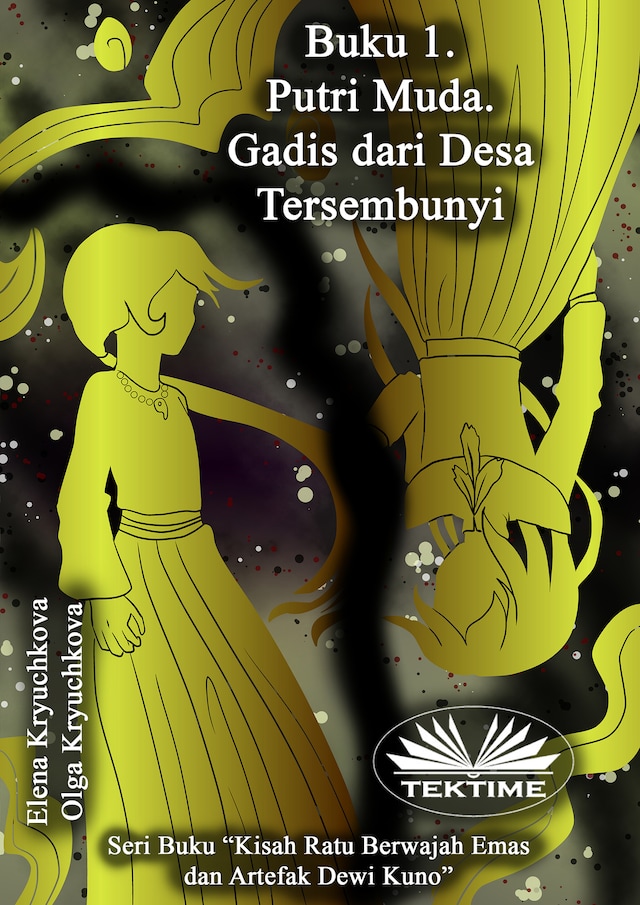 Copertina del libro per Buku 1. Putri Muda. Gadis Dari Desa Tersembunyi.