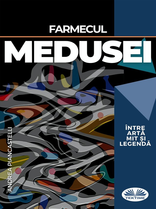 Bokomslag for Farmecul Medusei Între Artă, Mit Și Legendă