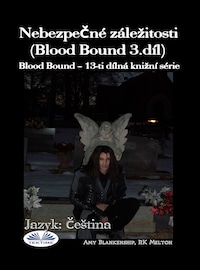 Nebezpečné Záležitosti (Blood Bound 3.díl)