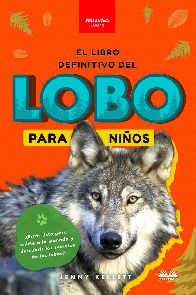 Book cover for El Libro Definitivo Del Lobo Para Niños