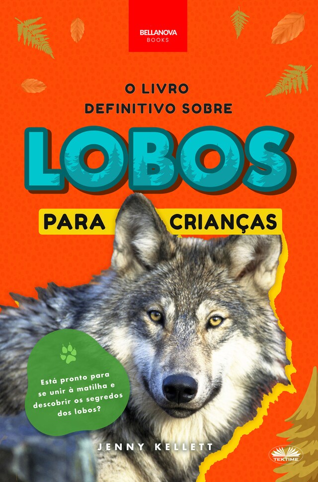 Book cover for O Livro Definitivo Sobre Lobos Para Crianças