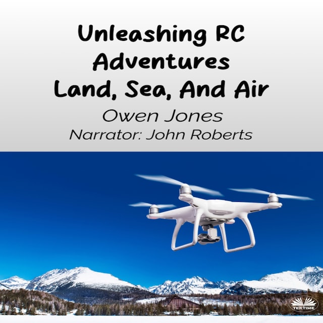 Boekomslag van Unleashing RC Adventures Land, Sea And Air