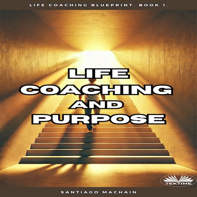 Book cover for Life Coaching And Purpose