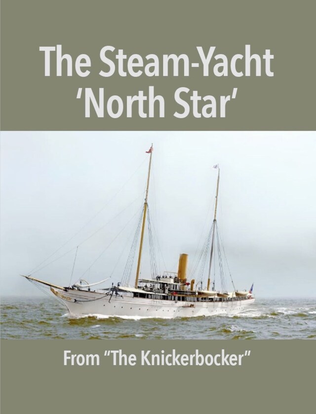 Book cover for The Steam-Yacht 'North Star'