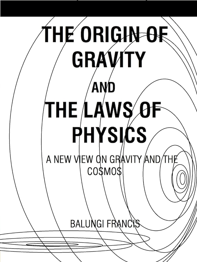 Portada de libro para The Origin of Gravity and the Laws of Physics