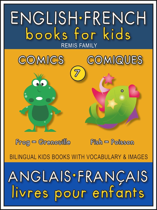 7 - Comics | Comiques - English French Books for Kids (Anglais Français Livres pour Enfants)
