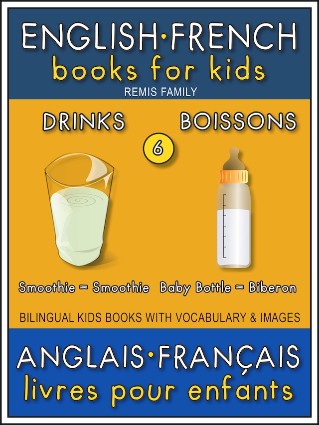 Boekomslag van 6 - Drinks | Boissons - English French Books for Kids (Anglais Français Livres pour Enfants)