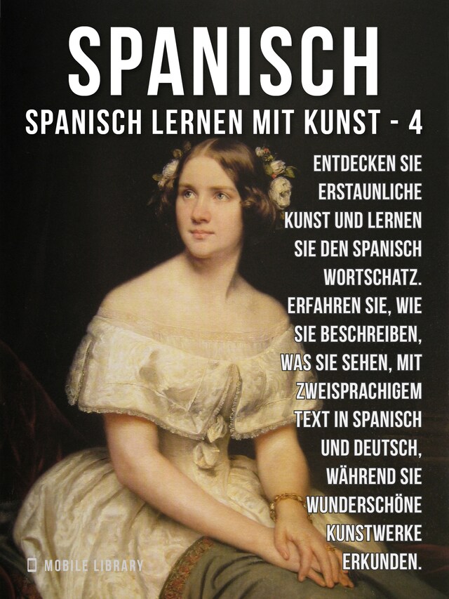 Book cover for 4 - Spanisch - Spanisch Lernen Mit Kunst