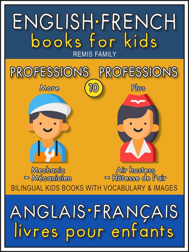 Boekomslag van 10 - More Professions | Plus Professions - English French Books for Kids (Anglais Français Livres pour Enfants)