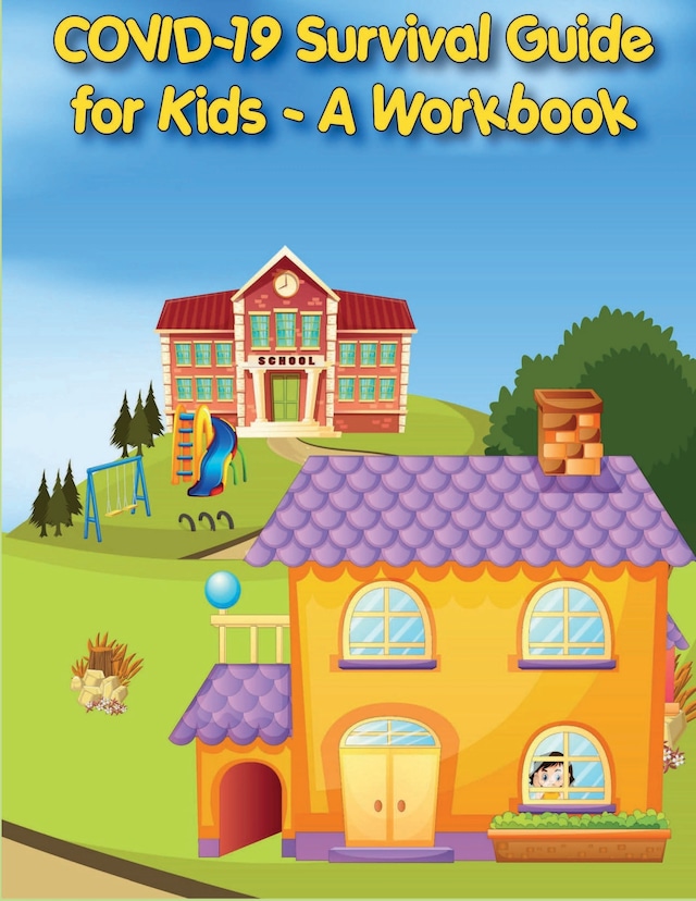COVID-19 Survival Guide for Kids - A Workbook