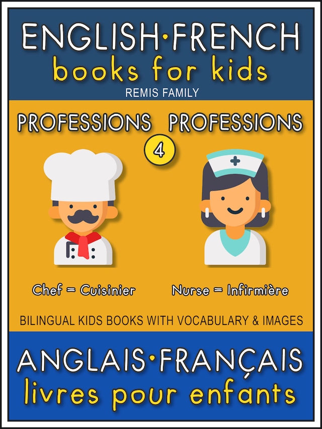 Boekomslag van 4 - Professions | Professions - English French Books for Kids (Anglais Français Livres pour Enfants)