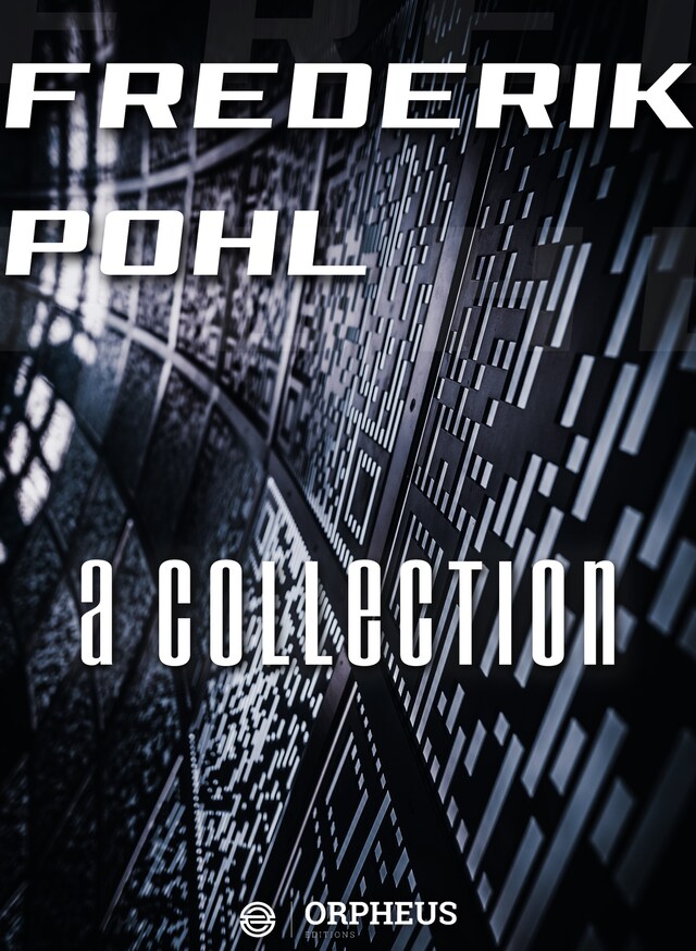 Book cover for Frederik Pohl: A Collection