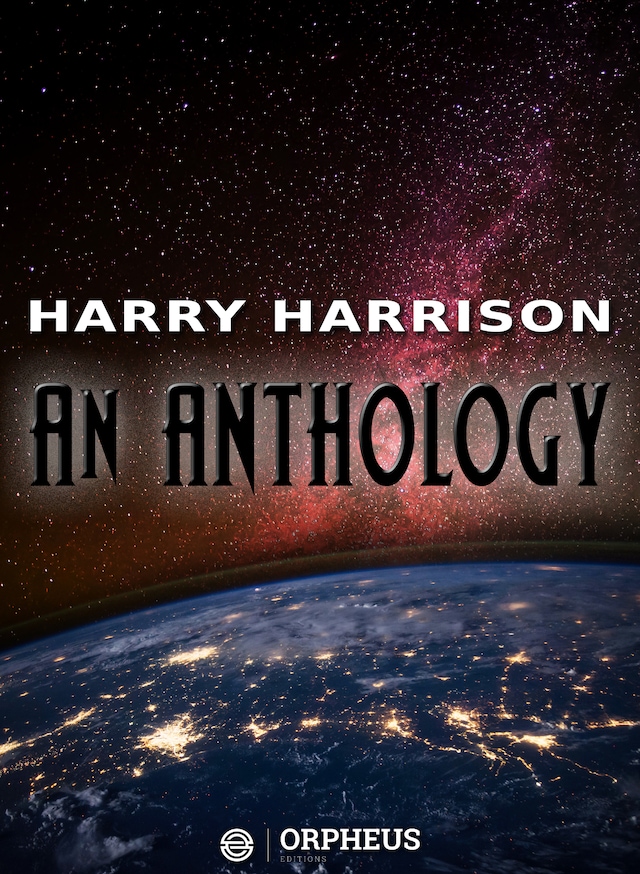 Portada de libro para Harry Harrison: An Anthology