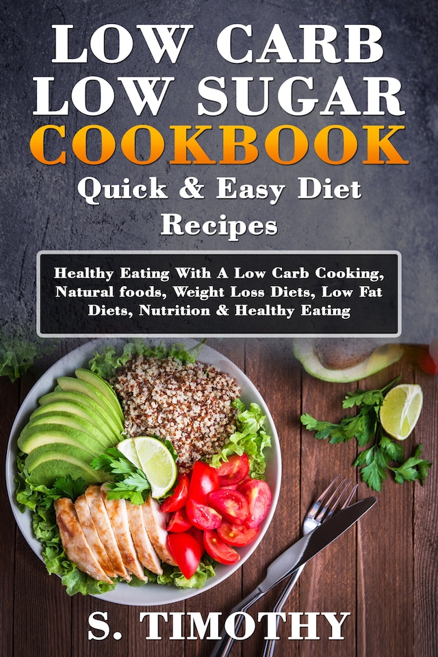 Book cover for Low Carb Low Sugar Cookbook Quick & Easy Diet Recipes