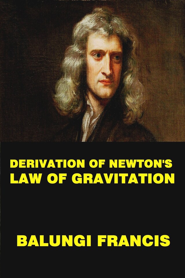 Book cover for Derivation of Newton's Law of Gravitation