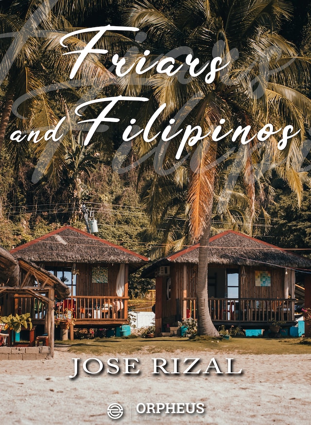 Boekomslag van Friars and Filipinos / An Abridged Translation of Dr. Jose Rizal's Tagalog Novel, / 'Noli Me Tangere.'