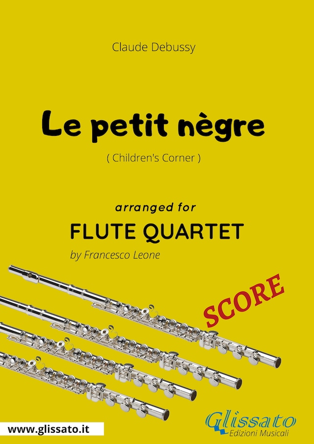 Boekomslag van Le petit nègre - Flute Quartet SCORE