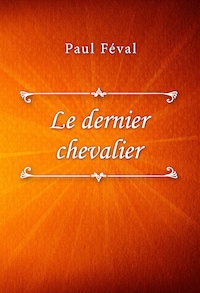 Le dernier chevalier
