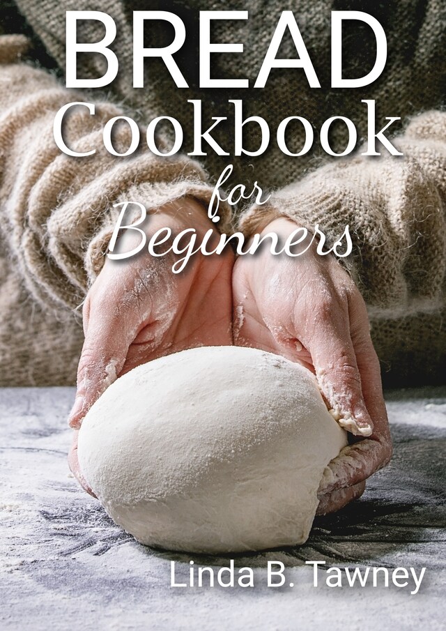 Okładka książki dla Bread Cookbook for Beginners