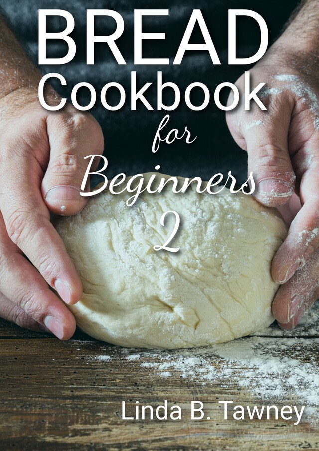 Boekomslag van Bread Cookbook for Beginners II