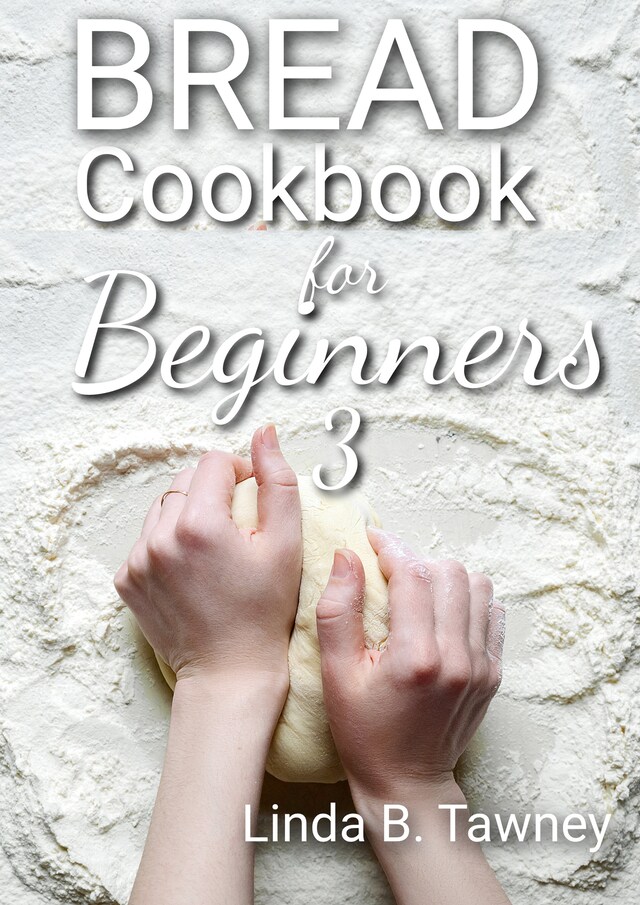 Okładka książki dla Bread Cookbook for Beginners III