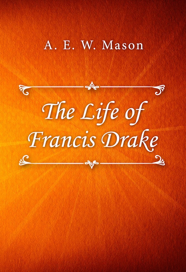 Book cover for The Life of Francis Drake