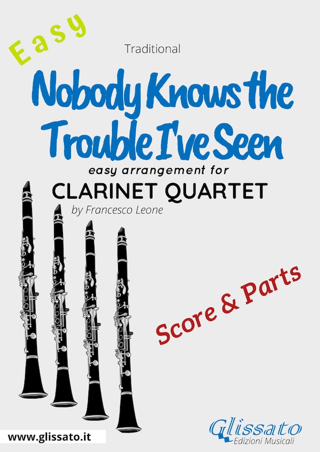 Nobody Knows the Trouble I've Seen - Easy Clarinet Quartet (score & parts)