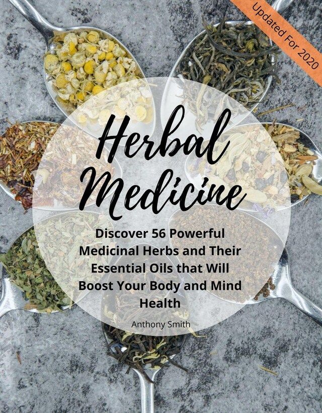 Couverture de livre pour Your Guide for Herbal Medicine: Discover 56 Powerful Medicinal Herbs and Their Essential Oils that Will Boost Your Body and Mind Health
