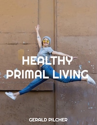 Healthy Primal Living