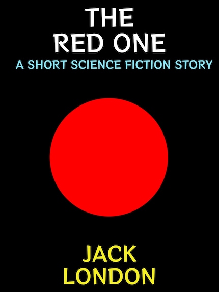The Red One - Jack London - E-kirja -
