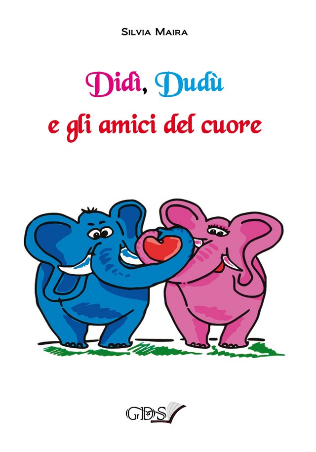 Couverture de livre pour Didì, Dudù e gli amici del cuore