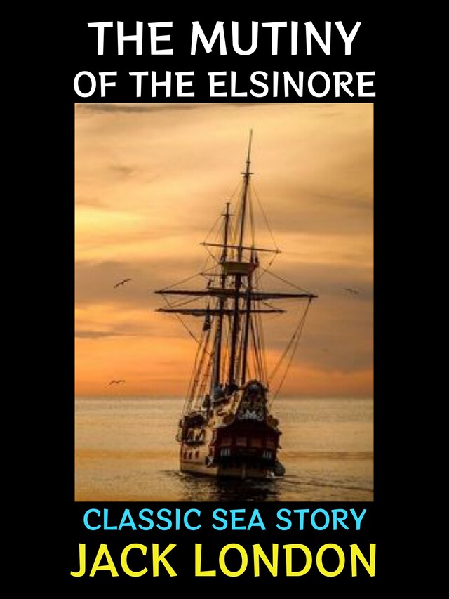 Okładka książki dla The Mutiny of the Elsinore