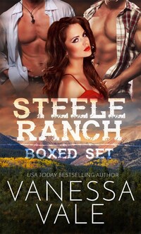 Steele Ranch Complete Boxed Set: Books 1 - 5