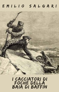 I cacciatori di foche della baia di Baffin