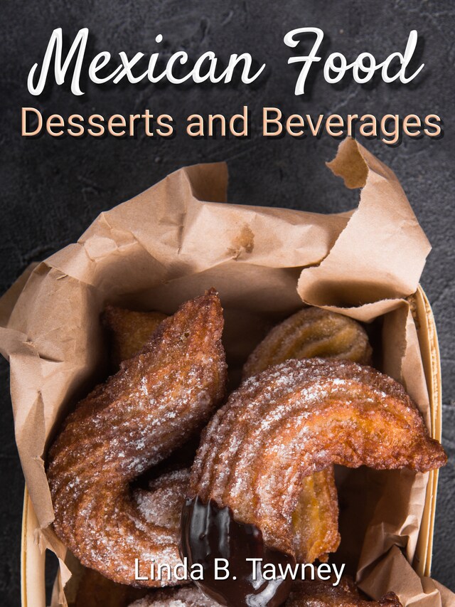 Couverture de livre pour Mexican Food Desserts and Beverages