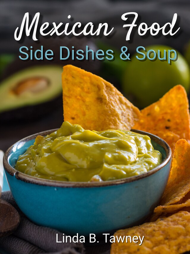 Portada de libro para Mexican Food Side Dishes and Soups