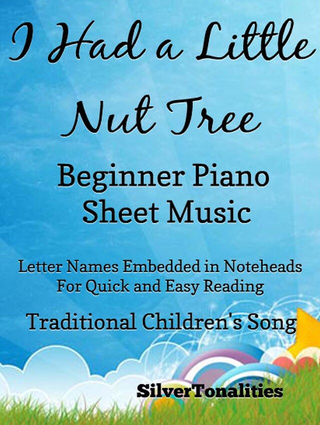 I Had a Little Nut Tree Beginner Piano Sheet Music