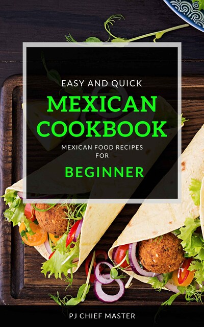 Mexican Cookbook For Beginner - E-kirja - BookBeat