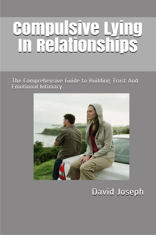 Kirjankansi teokselle Compulsive Lying In Relationships