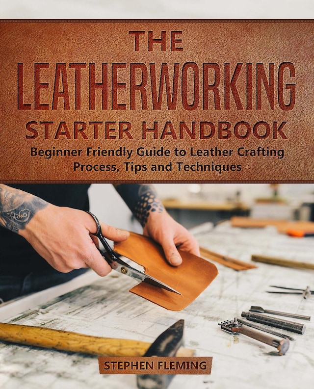 Okładka książki dla The Leatherworking Starter Handbook