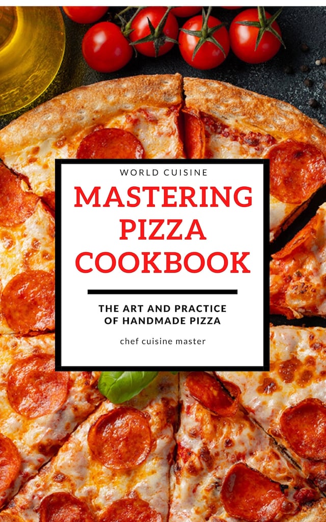 Boekomslag van Mastering Pizza Recipes