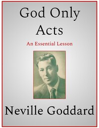 God Only Acts