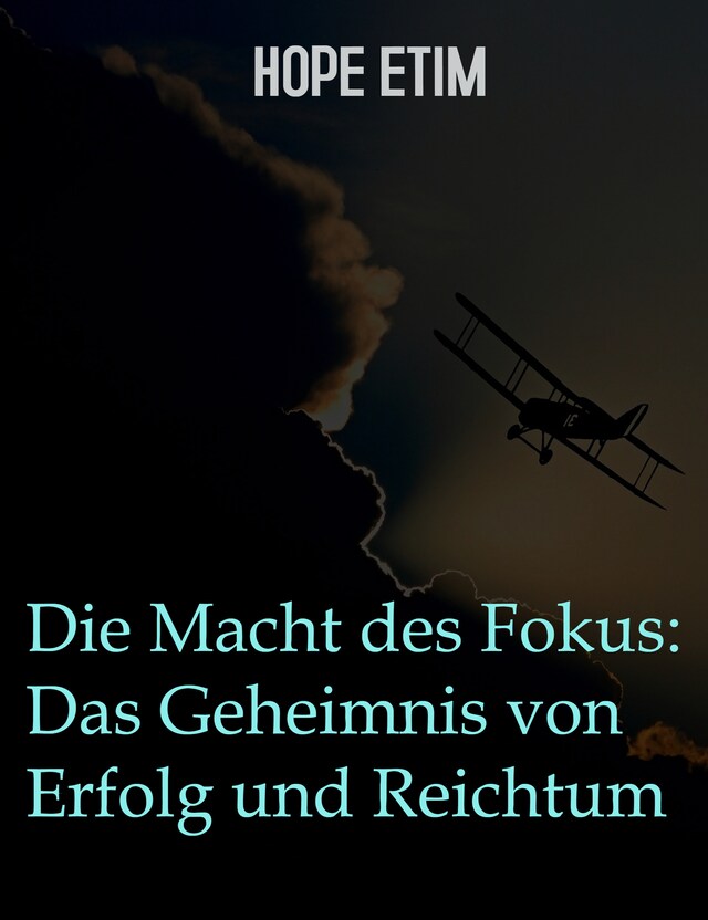 Kirjankansi teokselle Die Macht Des Fokus: Das Geheimnis Von Erfolg Und Reichtum