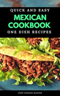 Mexican Cookbook One Dish Recipes