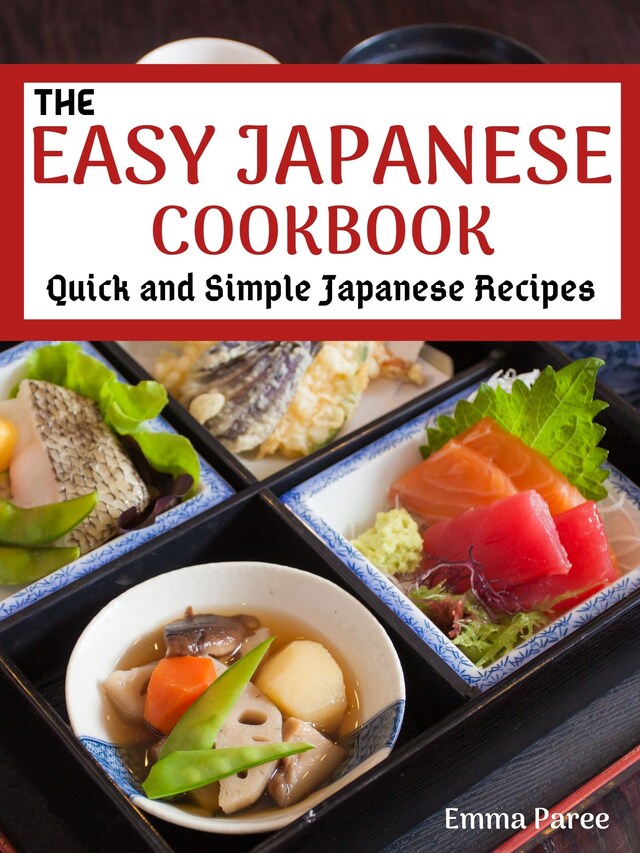 Kirjankansi teokselle The Easy Japanese Cookbook