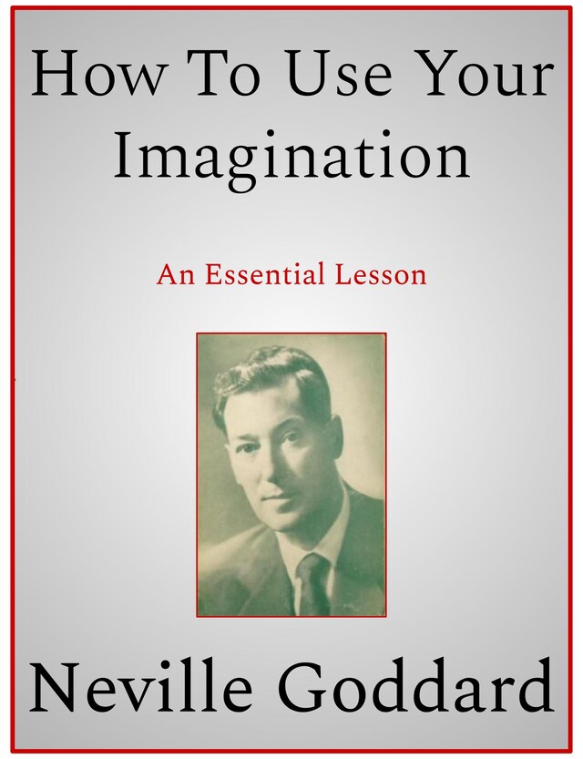 Book cover for How To Use Your Imagination